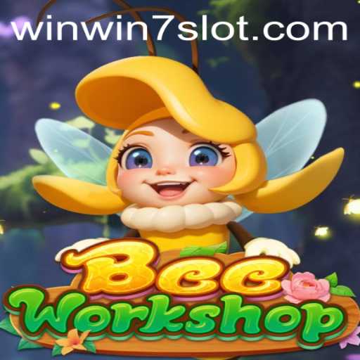 BeeWorkshop: A Buzzing New Adventure with WINWIN7