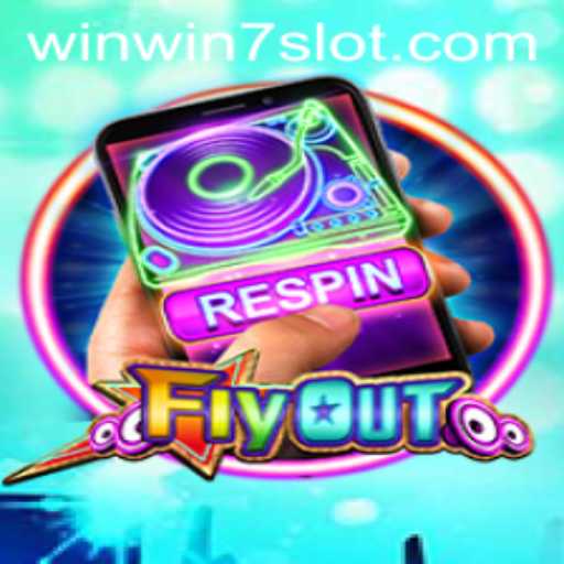 Discover the Exciting World of FlyOut and Unlock WINWIN7 Rewards
